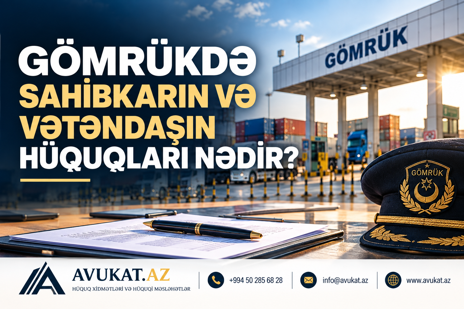 GÖMRÜKDƏ SAHİBKARIN VƏ VƏTƏNDAŞIN HÜQUQLARI NƏDİR?