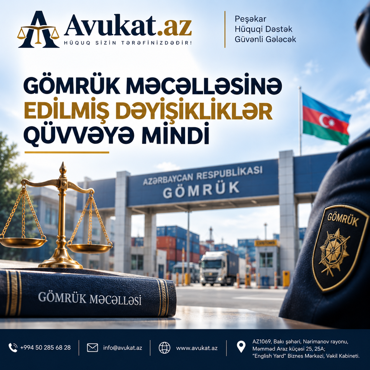 Azərbaycan Respublikasının Gömrük Məcəlləsinə edilmiş mühüm dəyişikliklər qüvvəyə mindi